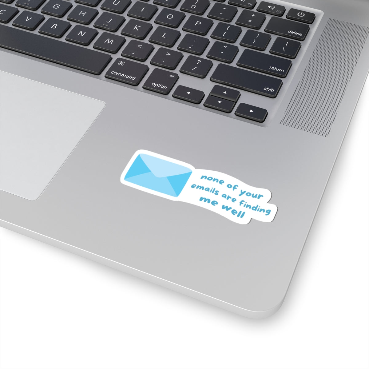 'None of Your Emails Are Finding Me Well' Sticker - Boots & Co.